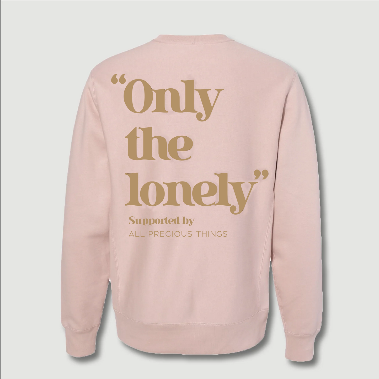 ONLY THE LONELY LOGO CREWNECK (DUSTY ROSE/BROWN)