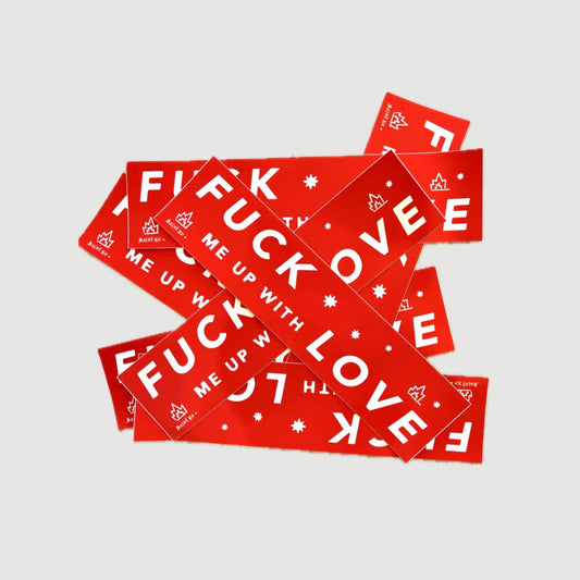 SAINT NO BIG RED STICKER "FUCK ME UP WITH LOVE"