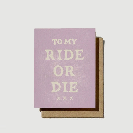 TO MY RIDE OR DIE GREETING CARD (DAYDREAM PRINTS)